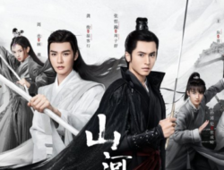 10 Rekomendasi Drama China Genre Wuxia Terbaik
