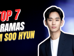 The 7 Best Kim Soo Hyun Dramas List to Watch